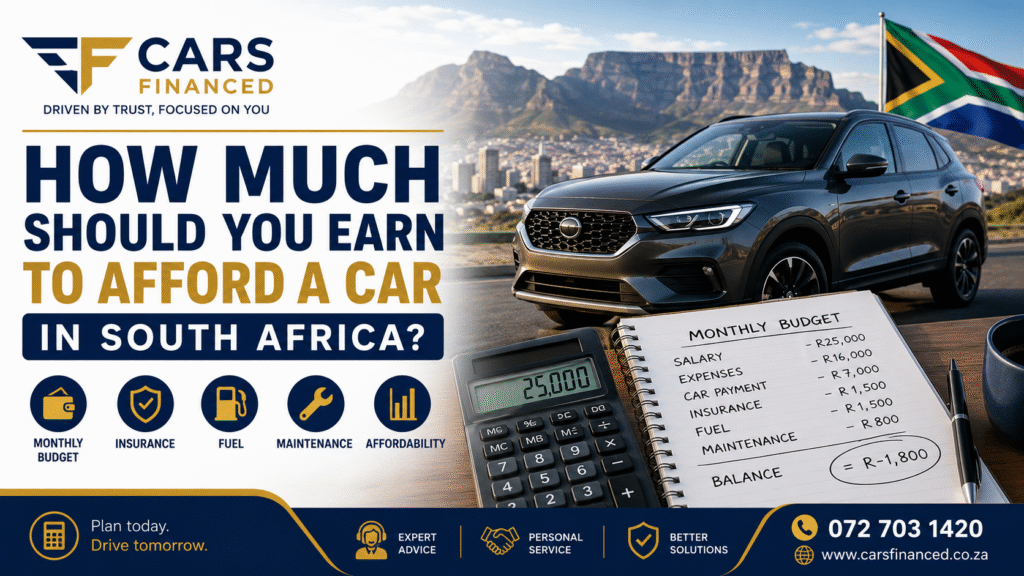 How Much Should You Earn to Afford a Car in South Africa?